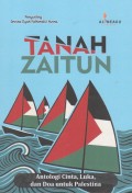 Tanah Zaitun Antologi Cinta, Luka, dan Doa untuk Palestina